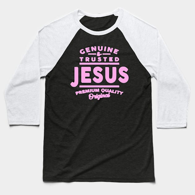 Genuine & Trusted Jesus Baseball T-Shirt by moringart